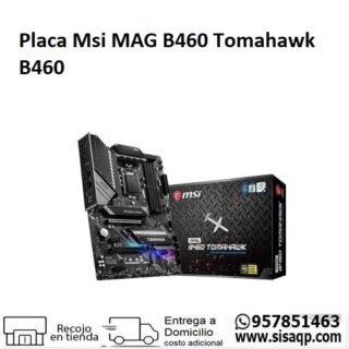 Placa Msi MAG B460 TOMAHAWK