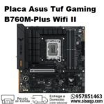 Placa Asus Tuf Gaming B760M-Plus Wifi II mATX B760MPLUSWIFIII