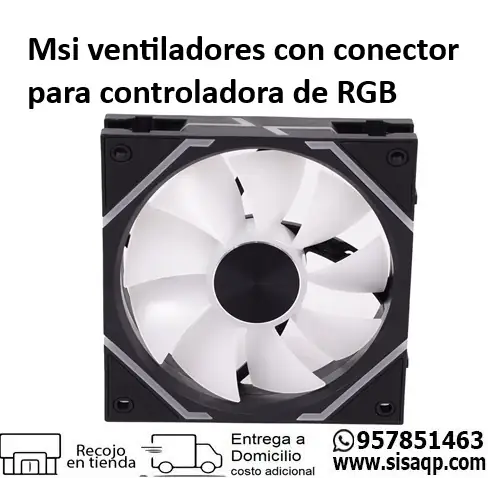 Msi ventiladores con conector para controladora de RGB